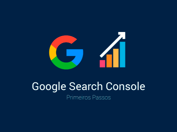 Primeiros Passos com o Google Search Console
