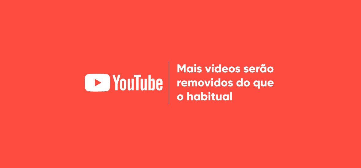 Youtube: Mais vídeos serão removidos do que o habitual